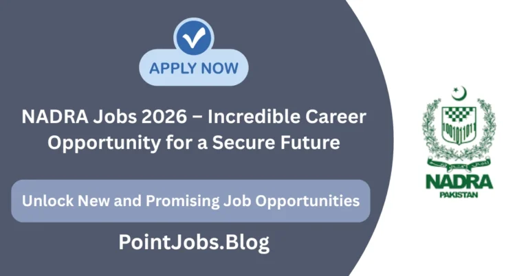 NADRA Jobs 2026 – Incredible Career Opportunity for a Secure Future