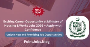 Exciting Career Opportunity at Ministry of Housing & Works Jobs 2026 – Apply with Confidence